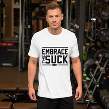 Load image into Gallery viewer, EMBRACE the suck t-shirt