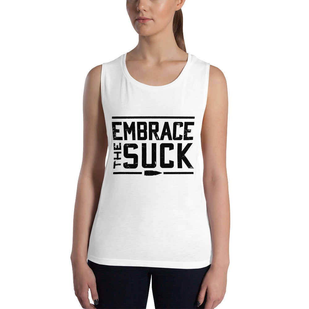 Ladies’ Embrace the suck Muscle Tank